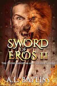 Sword Of Eros II: The Lyons Kingdom and Lucifer's Curse