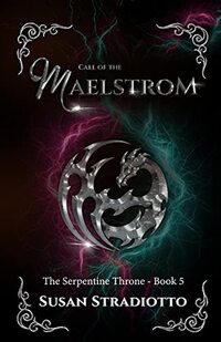 Call of the Maelstrom (The Serpentine Throne Book 5)