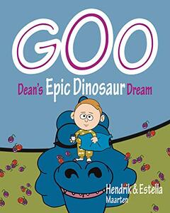 GOO, Dean's Epic Dinosaur Dream: (Dean's funny bedtime stories) (Dean's Epic Dreams) - Published on Aug, 2020