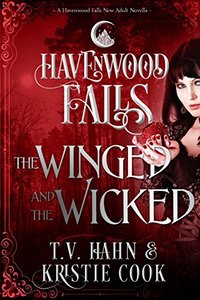 The Winged & the Wicked: (A Havenwood Falls Novella)