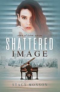 Shattered Image (Chain of Lakes Book 1) - Published on Mar, 2015