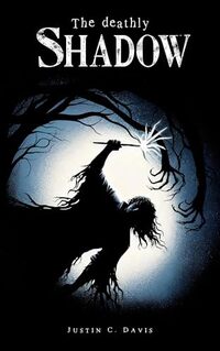 The Deathly Shadow