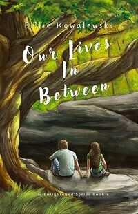 Our Lives In Between (The Enlightened Series Book 1) - Published on Sep, 2023