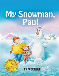 My Snowman, Paul (bedtime story, children's picture book, preschool, kids, kindergarten, ages 2 5) (Snowman Paul Book 1)