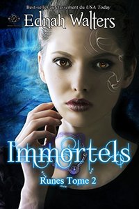 Immortels: TOME 2 (Runes) (French Edition)