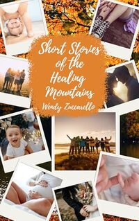 Short Stories of the Healing Mountains