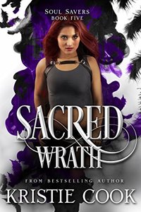 Sacred Wrath (Soul Savers Book 5)
