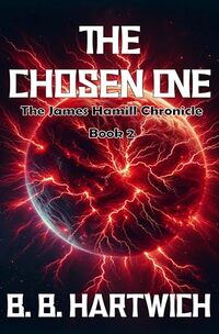 The Chosen One (The James Hamill Chronicle Book 2)