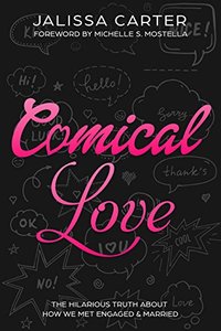 COMICAL LOVE: The Hilarious Truth About How We Met, Engaged, & Married. (An eBook Short)