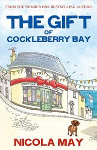 The Gift of Cockleberry Bay: Third in the much loved Cockleberry Bay Series - Published on Apr, 2020