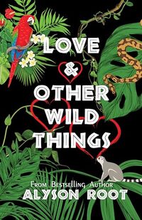 Love & Other Wild Things