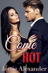 Come Hot (Club Silken Book 2) - Published on Dec, 2020
