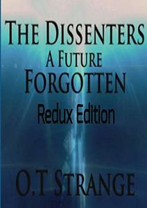 The Dissenters - A Future Forgotten