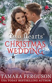 TWO HEARTS' CHRISTMAS WEDDING (Two Hearts Wounded Warrior Romance Book 22)