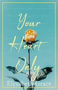 Your Heart Only (Midsummer Sisters Book 1)