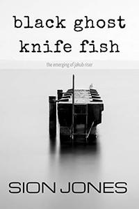 black ghost knife fish (Jakub Riser Book 1)