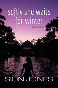 Softly She Waits For Winter (Jakub Riser Book 2)