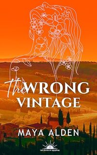 The Wrong Vintage: A Marriage of Convenience Romance