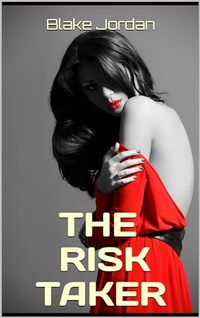 THE RISK TAKER: SEXUAL VICE GAMES (THE MISSING STRIPPERS Book 1)