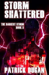 Storm Shattered (The Darkest Storm Book 3)