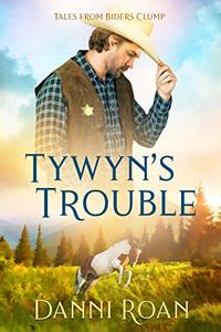 Tywyn's Trouble: Tales From Biders Clump: Book Five - Published on May, 2017