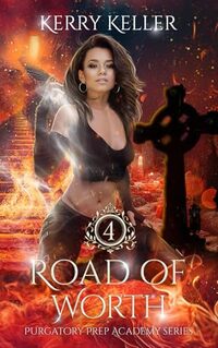 Road of Worth (Purgatory Prep Academy)