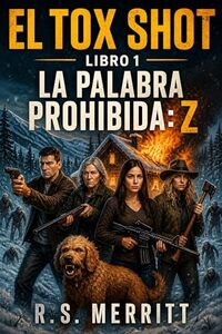 El Tox Shot: La palabra prohibida: Z (Spanish Edition)