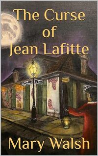 The Curse of Jean Lafitte (The Big Easy Collection)