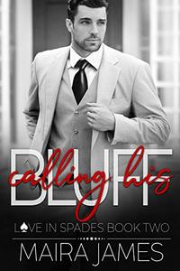 Calling His Bluff (Love in Spades Book 2) - Published on Nov, 2020