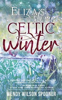 Celtic Winter: Eliza's Story (Once Upon an Irish Summer Book 2)
