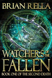 Watchers of the Fallen (Second Death Book 1) - Published on Apr, 2016