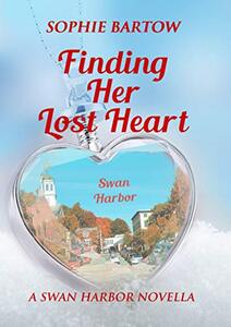 Finding Her Lost Heart: A Swan Harbor Novella (Stories from Swan Harbor Book 6)