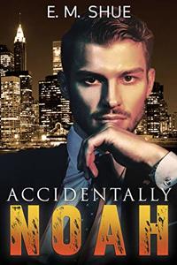 Accidentally Noah (Caine & Graco Saga Book 1) - Published on Oct, 2019