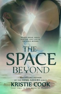 The Space Beyond (The Book of Phoenix 2)