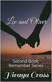 Lee and Oliver: Second Book, Remember Series