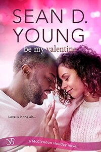 Be My Valentine (McClendon Holiday Book 4)