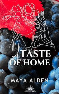 A Taste of Home: A Second Chance Romance (The House of Alighieri Book 2)