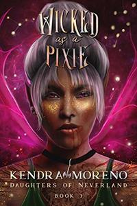 Wicked as a Pixie (Daughters of Neverland Book 3)