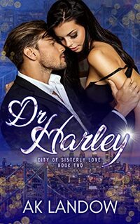 DR. HARLEY: City of Sisterly Love Book 2