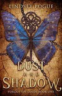 Dust and Shadow (Forgotten Lands Book 1)