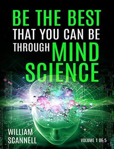 Be The Best That You Can Be Through Mind Science