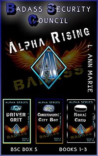 Badass Security Council Alpha Rising : BSC Box Five (Badass Security Council (BSC) Book 20)