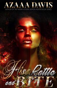 Hiss, Rattle and Bite : A Vampire Urban Fantasy Novelette