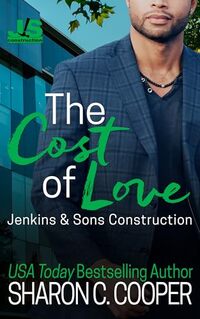 The Cost of Love (Jenkins & Sons Construction Series Book 6) - Published on Jul, 2024