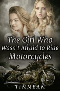 The Girl Who Wasn't Afraid to Ride Motorcycles