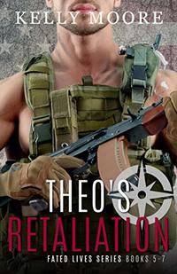 Theo's Retaliation (Fated Lives Series Book 2) - Published on May, 2019