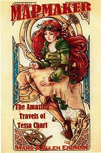 Mapmaker: :The Amazing Travels of Tessa Chart (Mapmaker Stories from the Gewellyn Chronicles)