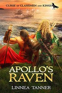 Apollo's Raven (Curse of Clansmen and Kings Book 1) - Published on Jan, 2020