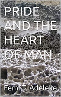 PRIDE AND THE HEART OF MAN