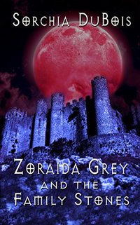 Zoraida Grey and the Family Stones (Zoraida Grey Series) - Published on Oct, 2016